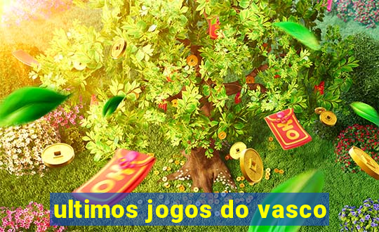 ultimos jogos do vasco